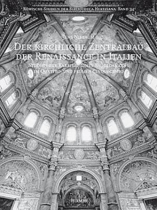 Kniha Der kirchliche Zentralbau der Renaissance in Italien Jens Niebaum