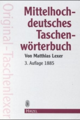 Carte Mittelhochdeutsches Taschenwörterbuch in der Ausgabe letzter Hand  "Original Taschenlexer" Matthias Lexer