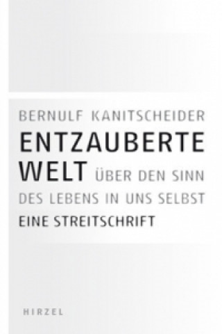 Kniha Entzauberte Welt Bernulf Kanitscheider