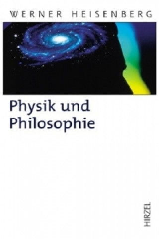 Könyv Physik und Philosophie Werner Heisenberg