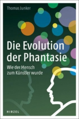 Kniha Die Evolution der Phantasie Thomas Junker