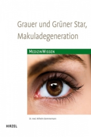 Книга Grauer  und Grüner Star, Makuladegeneration Wilhelm Stemmermann