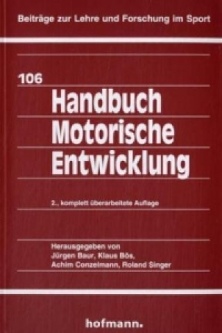 Kniha Handbuch Motorische Entwicklung Jürgen Baur
