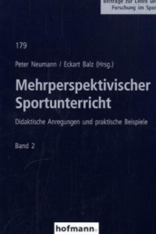 Книга Mehrperspektivischer Sportunterricht. Bd.2 Peter Neumann
