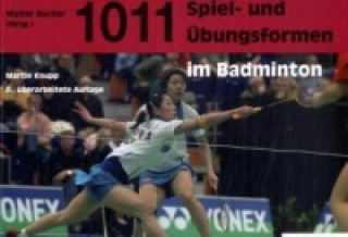 Kniha 1011 Spiel- und Übungsformen im Badminton Martin Knupp
