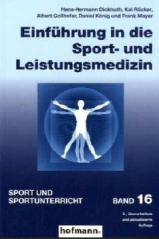 Könyv Einführung in die Sport- und Leistungsmedizin für Sportstudierende Hans-Hermann Dickhuth