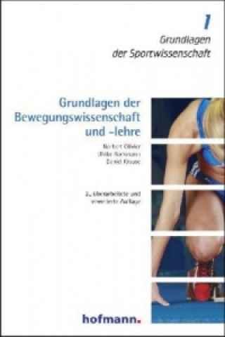 Kniha Grundlagen der Bewegungswissenschaft und -lehre Norbert Olivier