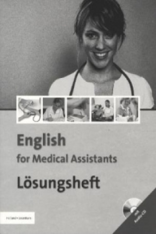Carte English for Medical Assistants, Lösungsheft m. Audio-CD Silke Leusmann