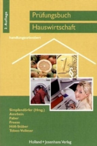 Kniha Prüfungsbuch Hauswirtschaft kompetenzorientiert Dorothea Simpfendörfer