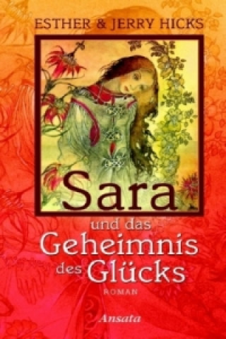 Könyv Sara und das Geheimnis des Glücks Jerry Hicks