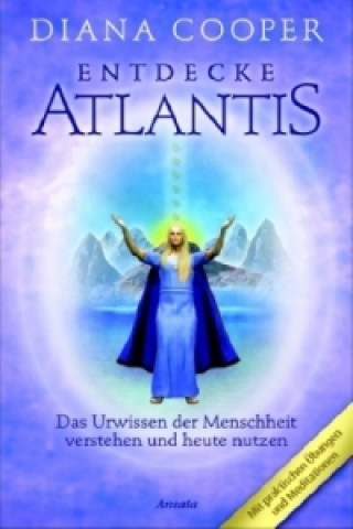 Kniha Entdecke Atlantis Diana Cooper