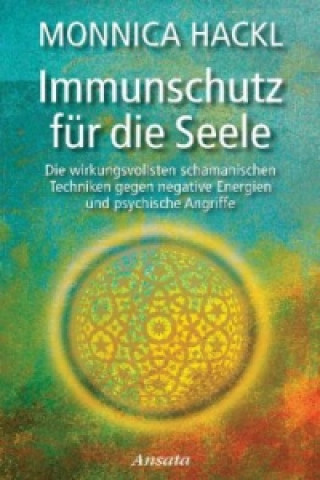Kniha Immunschutz für die Seele Monnica Hackl