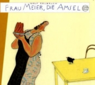 Könyv Frau Meier, die Amsel Wolf Erlbruch