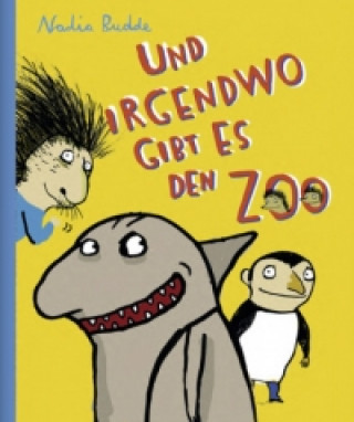 Книга Und irgendwo gibt es den Zoo Nadia Budde