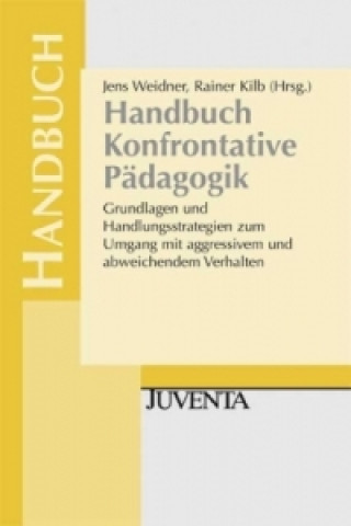 Kniha Handbuch Konfrontative Pädagogik Jens Weidner