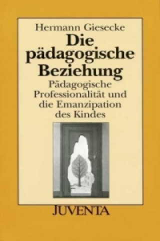 Livre Die pädagogische Beziehung Hermann Giesecke