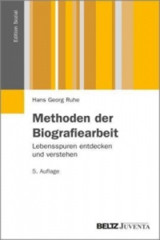 Könyv Methoden der Biografiearbeit Hans Georg Ruhe