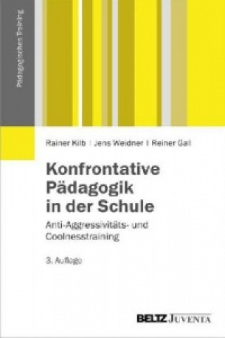 Kniha Konfrontative Pädagogik in der Schule Rainer Kilb
