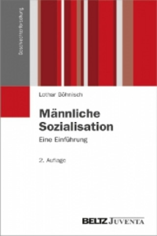 Kniha Männliche Sozialisation Lothar Böhnisch