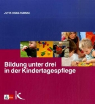 Könyv Bildung unter drei in der Kindertagespflege Jutta Hinke-Ruhnau