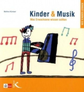 Könyv Kinder & Musik (Kinder und Musik) Bettina Künzel