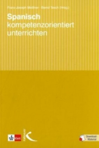 Kniha Spanisch kompetenzorientiert unterrichten, m. 97 Beilage Franz-Joseph Meißner