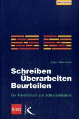 Kniha Schreiben, Überarbeiten, Beurteilen Jürgen Baurmann