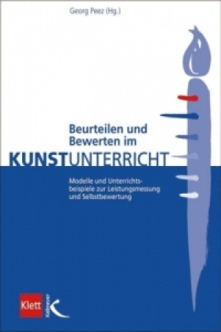 Buch Beurteilen und Bewerten im Kunstunterricht Georg Peez