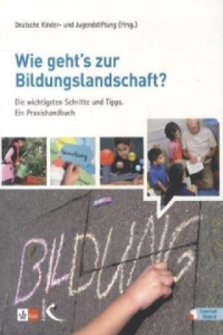 Livre Wie geht's zur Bildungslandschaft?, m. 23 Beilage Deutsche Kinder- und Jugendstiftung