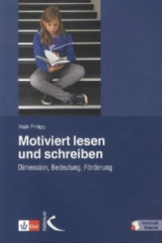 Książka Motiviert lesen und schreiben Maik Philipp