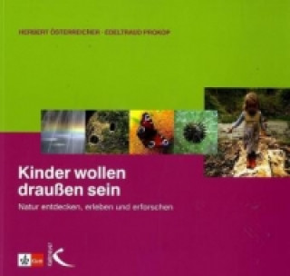 Könyv Kinder wollen draußen sein Herbert Österreicher