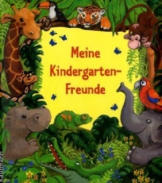 Buch Meine Kindergarten-Freunde (Motiv Tiere) Stephanie Stickel