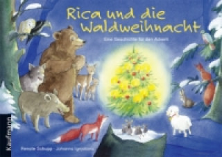Kniha Rica und die Waldweihnacht Renate Schupp