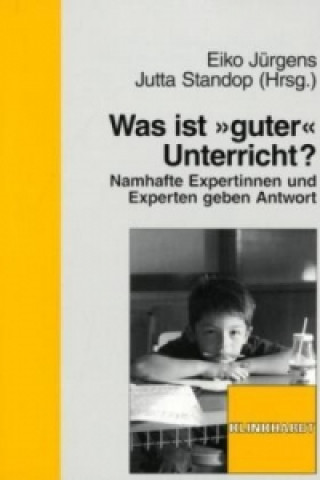 Książka Was ist "guter" Unterricht? Eiko Jürgens