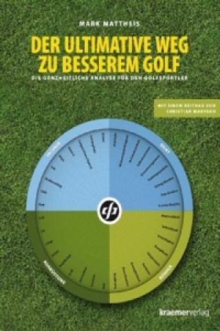 Buch Der ultimative Weg zu besserem Golf Mark Mattheis