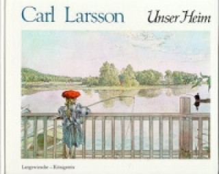 Kniha Unser Heim Carl Larsson