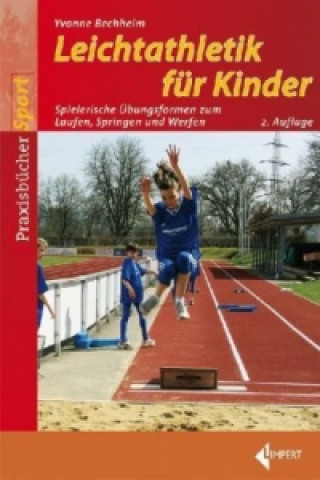 Kniha Leichtathletik für Kinder Yvonne Bechheim