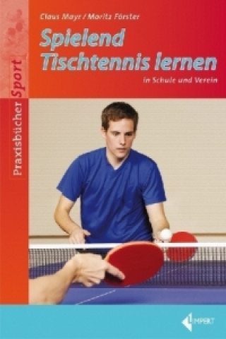 Kniha Spielend Tischtennis lernen Claus Mayr