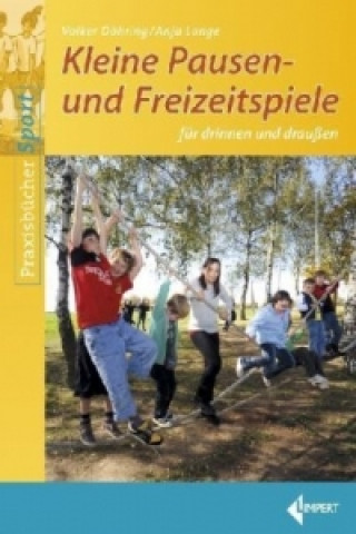 Kniha Kleine Pausen- und Freizeitspiele Volker Döhring