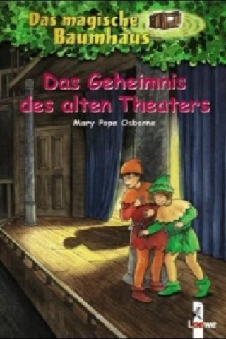 Kniha Das magische Baumhaus (Band 23) - Das Geheimnis des alten Theaters Mary Pope Osborne