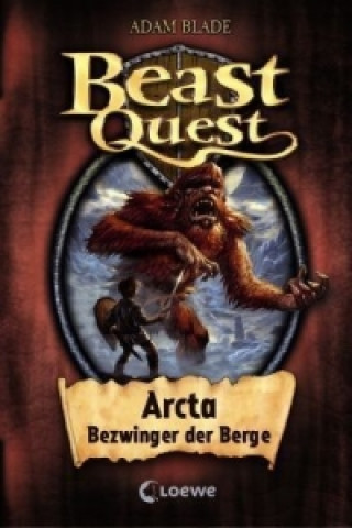 Könyv Beast Quest (Band 3) - Arcta, Bezwinger der Berge Adam Blade