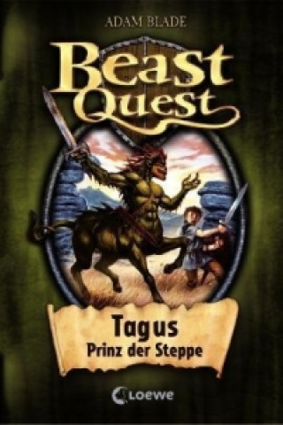 Könyv Beast Quest (Band 4) - Tagus, Prinz der Steppe Adam Blade