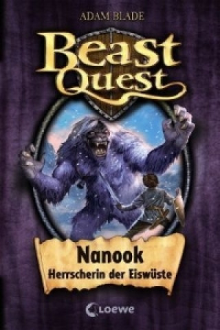Carte Beast Quest (Band 5) - Nanook, Herrscherin der Eiswüste Adam Blade