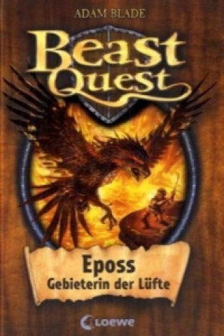 Könyv Beast Quest (Band 6) - Eposs, Gebieterin der Lüfte Adam Blade