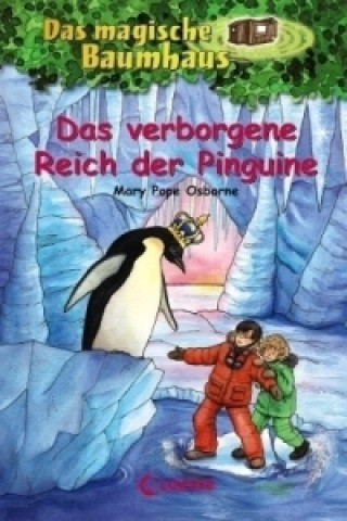 Könyv Das magische Baumhaus (Band 38) - Das verborgene Reich der Pinguine Mary Pope Osborne