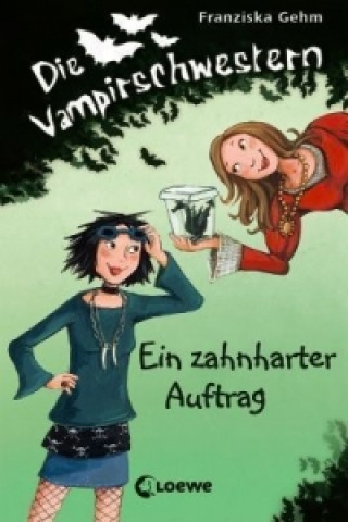 Kniha Die Vampirschwestern (Band 3) - Ein zahnharter Auftrag Franziska Gehm