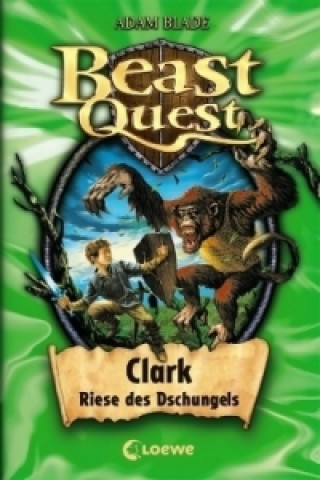 Carte Beast Quest (Band 8) - Clark, Riese des Dschungels Adam Blade