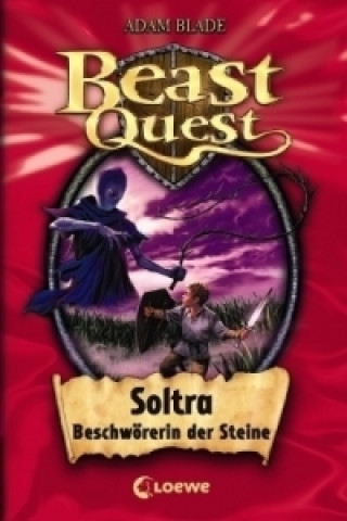 Kniha Beast Quest (Band 9) - Soltra, Beschwörerin der Steine Adam Blade