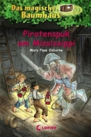 Kniha Das magische Baumhaus (Band 40) - Piratenspuk am Mississippi Mary Pope Osborne