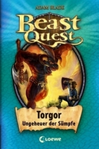Carte Beast Quest (Band 13) - Torgor, Ungeheuer der Sümpfe Adam Blade